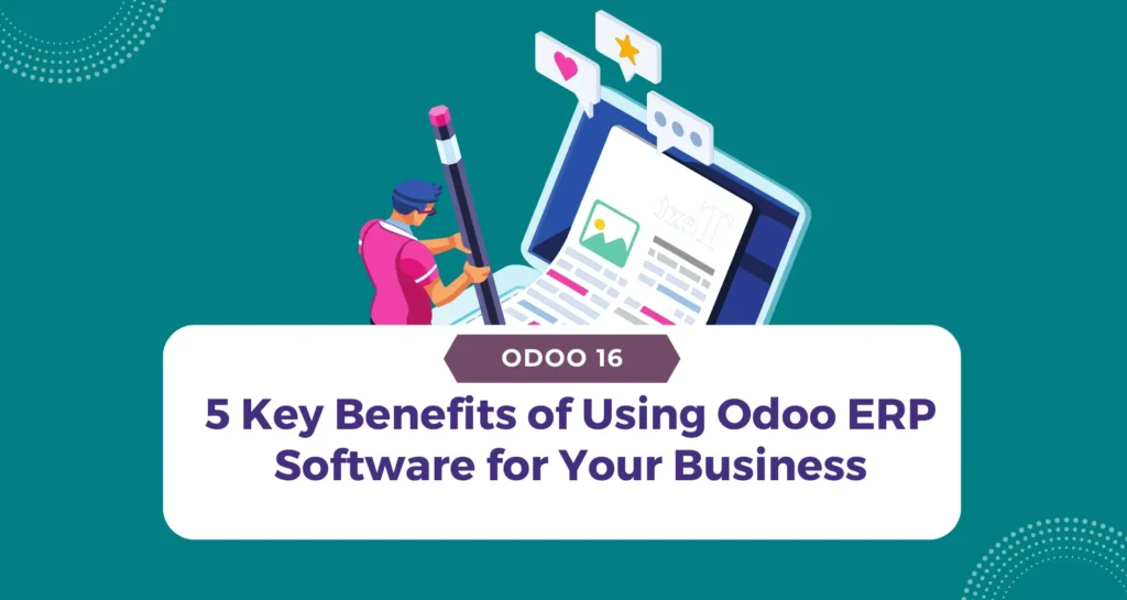 -Key-Benefits-of-Using-Odoo-ERP-Software-for-Your-Busines