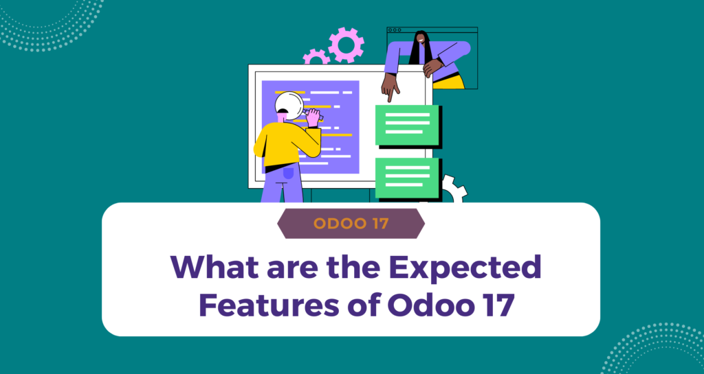 What are the Expected Features of Odoo 17