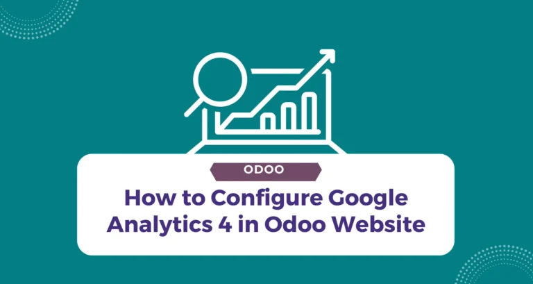 How to Configure Google Analytics 4 in Odoo Website